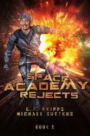 Space Academy Rejects de C. T. Phipps