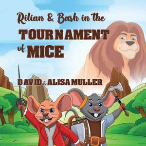 Rilian & Bash in the Tournament of Mice de David Muller