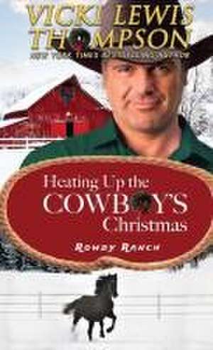 Heating Up the Cowboy's Christmas de Vicki Lewis Thompson