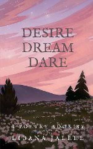 Desire Dream Dare de Libana Jaleel