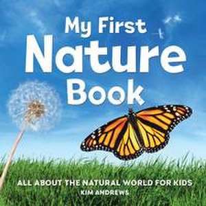 My First Nature Book de Kim Andrews