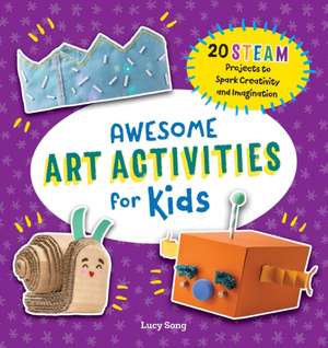 Awesome Art Activities for Kids de Lucy Song