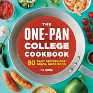 The One-Pan College Cookbook de Mj Hong