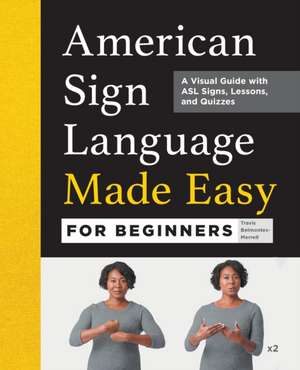 American Sign Language Made Easy for Beginners de Travis Belmontes-Merrell