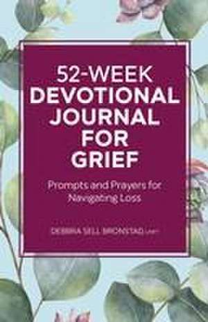 52-Week Devotional Journal for Grief de Debbra Sell Bronstad