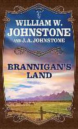 Brannigan's Land de William W. Johnstone