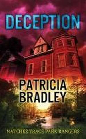 Deception: Natchez Trace Park Rangers de Patricia Bradley