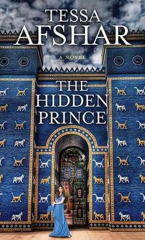 The Hidden Prince de Tessa Afshar