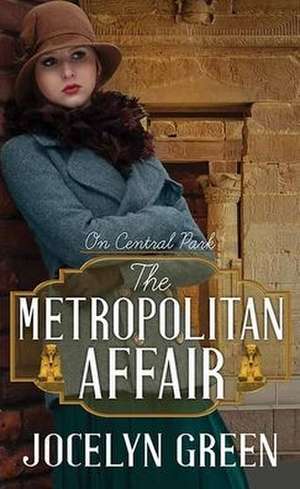 The Metropolitan Affair de Jocelyn Green