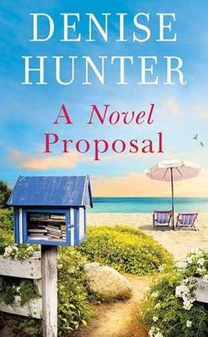 A Novel Proposal de Denise Hunter