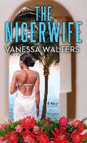 The Nigerwife de Vanessa Walters