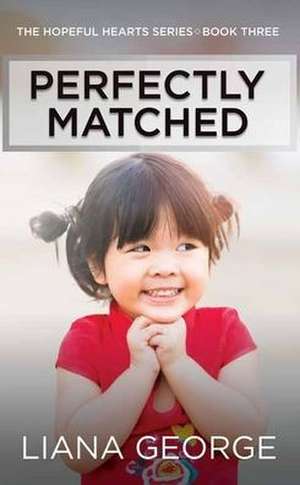 Perfectly Matched de Liana George