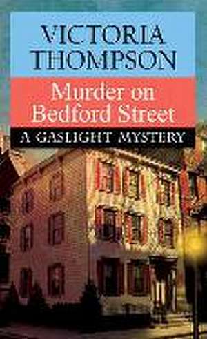 Murder on Bedford Street de Victoria Thompson