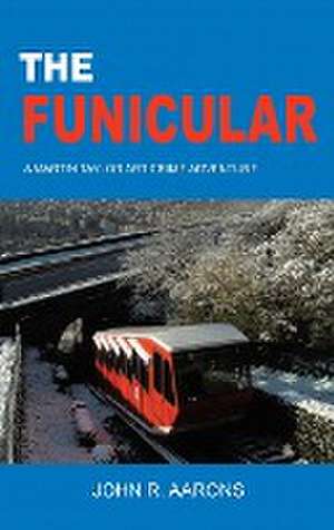 The Funicular de John Aarons