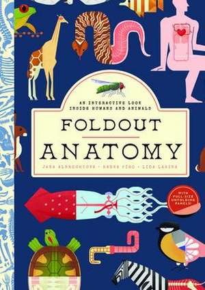 Foldout Anatomy: An Interactive Look Inside Humans and Animals de Jana Albrechtova