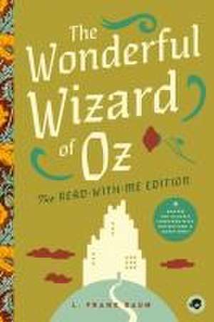 The Wonderful Wizard of Oz: The Read-With-Me Edition de Judy Johnson