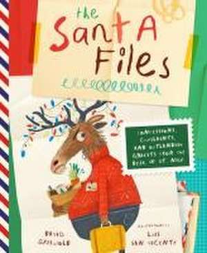 The Santa Files: Confessions, Complaints, and Outlandish Requests from the Desk of St. Nick de David Griswold