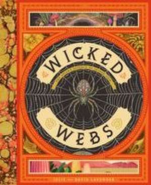 Wicked Webs de David And Julie Lavender