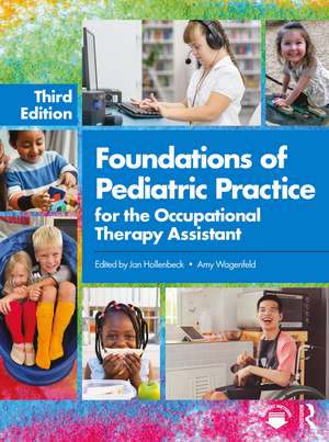 Foundations of Pediatric Practice for the Occupational Therapy Assistant de Jan Hollenbeck