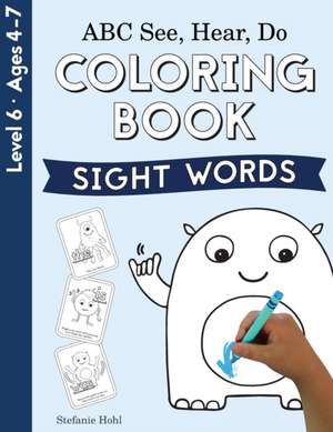 ABC See, Hear, Do Level 6 de Stefanie Hohl