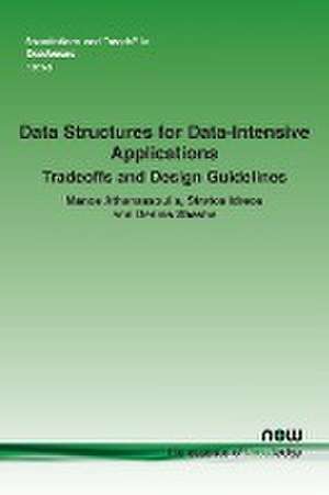 Data Structures for Data-Intensive Applications de Manos Athanassoulis