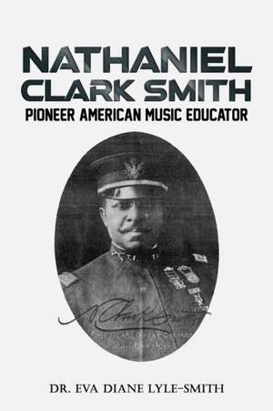 Nathaniel Clark Smith de Eva Diane Lyle-Smith