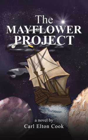 The Mayflower Project de Carl Elton Cook