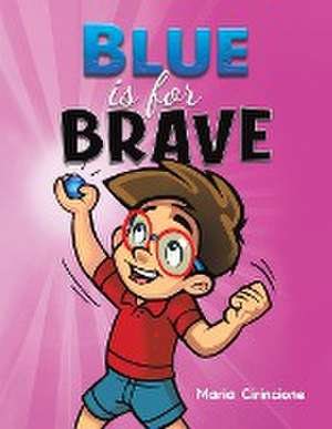 Blue is for Brave de Maria Cirincione