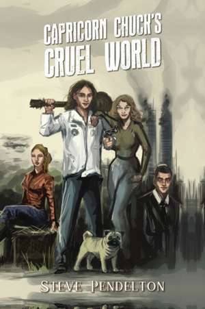 Capricorn Chuck's Cruel World de Steve Pendelton