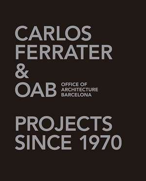 Carlos Ferrater & Oab, Office of Architecture Barcelona (2 Vol. Set) de Carlos Ferrater