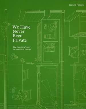 We Have Never Been Private de Ioanna Piniara