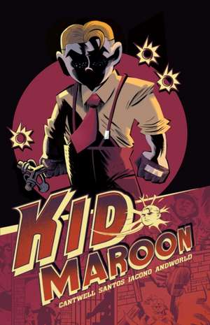 Kid Maroon de Christopher Cantwell