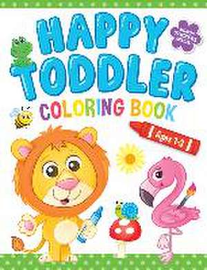 Happy Toddler Coloring Book de Kidsbooks Publishing