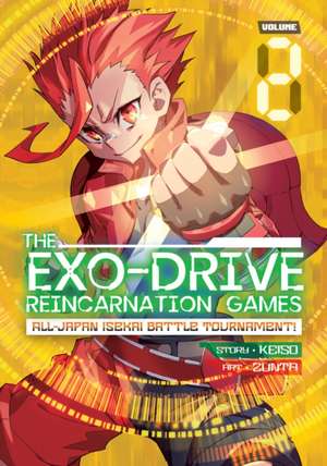 The Exo-Drive Reincarnation Games: All-Japan Isekai Battle Tournament! Vol. 2 de Keiso