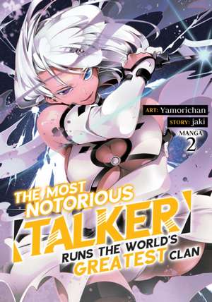 The Most Notorious Talker Runs the World's Greatest Clan (Manga) Vol. 2 de Jaki