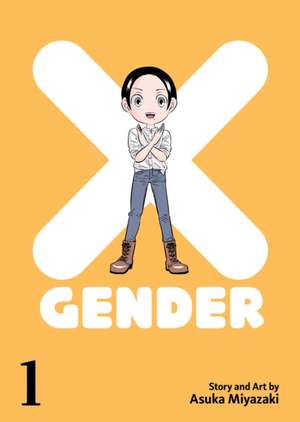 X-Gender Vol. 1 de Asuka Miyazaki