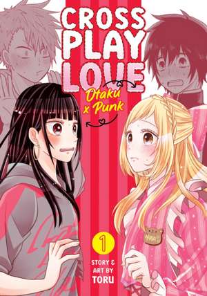 Crossplay Love: Otaku X Punk Vol. 1 de Toru