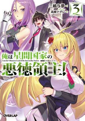 I'm the Evil Lord of an Intergalactic Empire! (Light Novel) Vol. 3 de Yomu Mishima