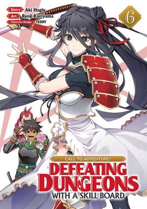 Call to Adventure! Defeating Dungeons with a Skill Board (Manga) Vol. 6 de Aki Hagiu