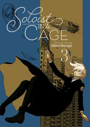 Soloist in a Cage Vol. 3 de Shiro Moriya