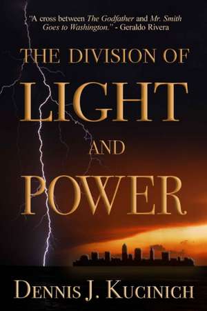 THE DIVISION OF LIGHT AND POWER de Dennis Kucinich