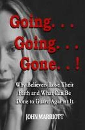 Marriott, J: Going...Going...Gone!