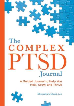 The Complex Ptsd Journal de Mercedes J Okosi