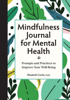 Mindfulness Journal for Mental Health de Elizabeth Cronin