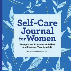 Self-Care Journal for Women de Megan Maccutcheon