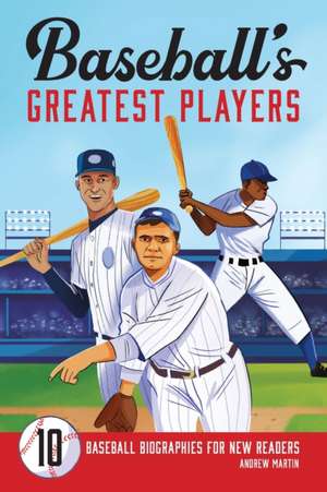 Baseball's Greatest Players de Andrew Martin