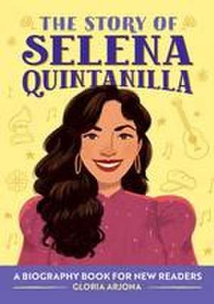 The Story of Selena Quintanilla de Gloria Arjona