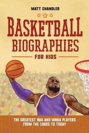 Basketball Biographies for Kids de Matt Chandler