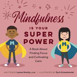 Mindfulness is Your Superpower de Lauren Stockly