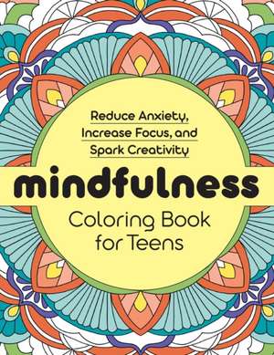 Mindfulness Coloring Book for Teens de Rockridge Press